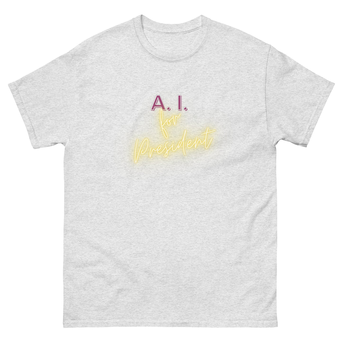 A.I. For President - Classic T-Shirt