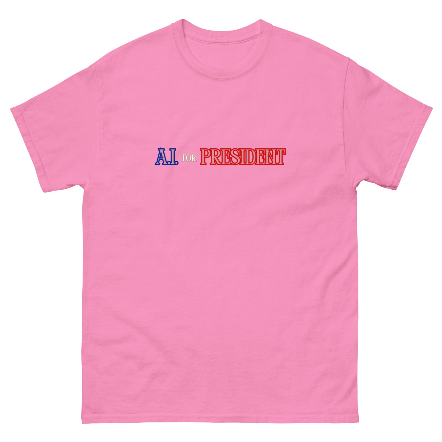 A.I. For President - Classic T-Shirt