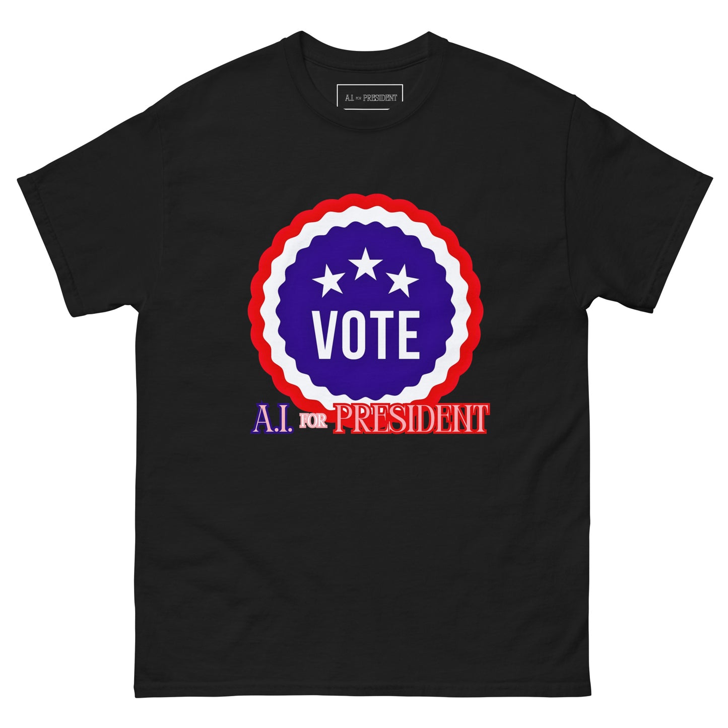 VOTE A.I For President - T-Shirt