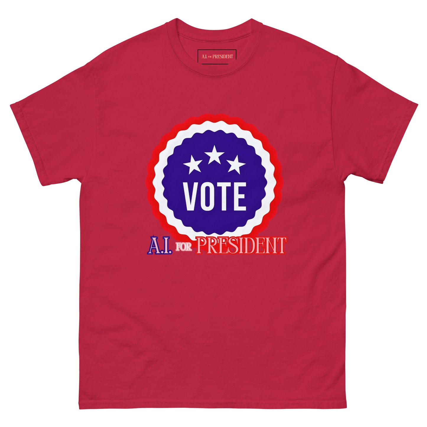 VOTE A.I For President - T-Shirt