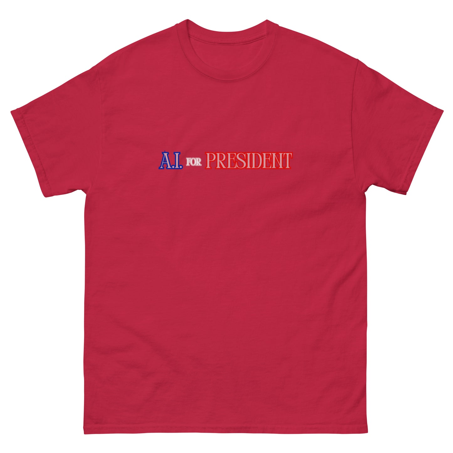 A.I. For President - Classic T-Shirt