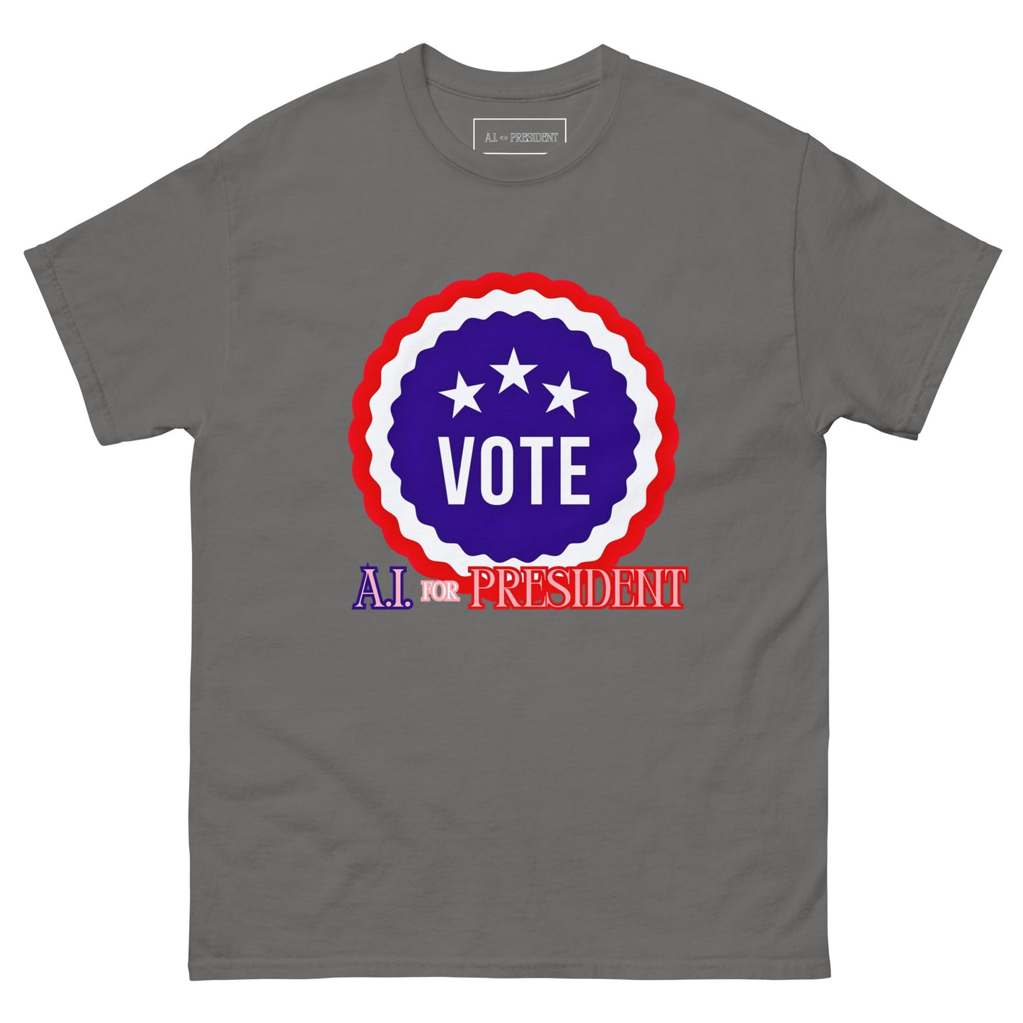 VOTE A.I For President - T-Shirt