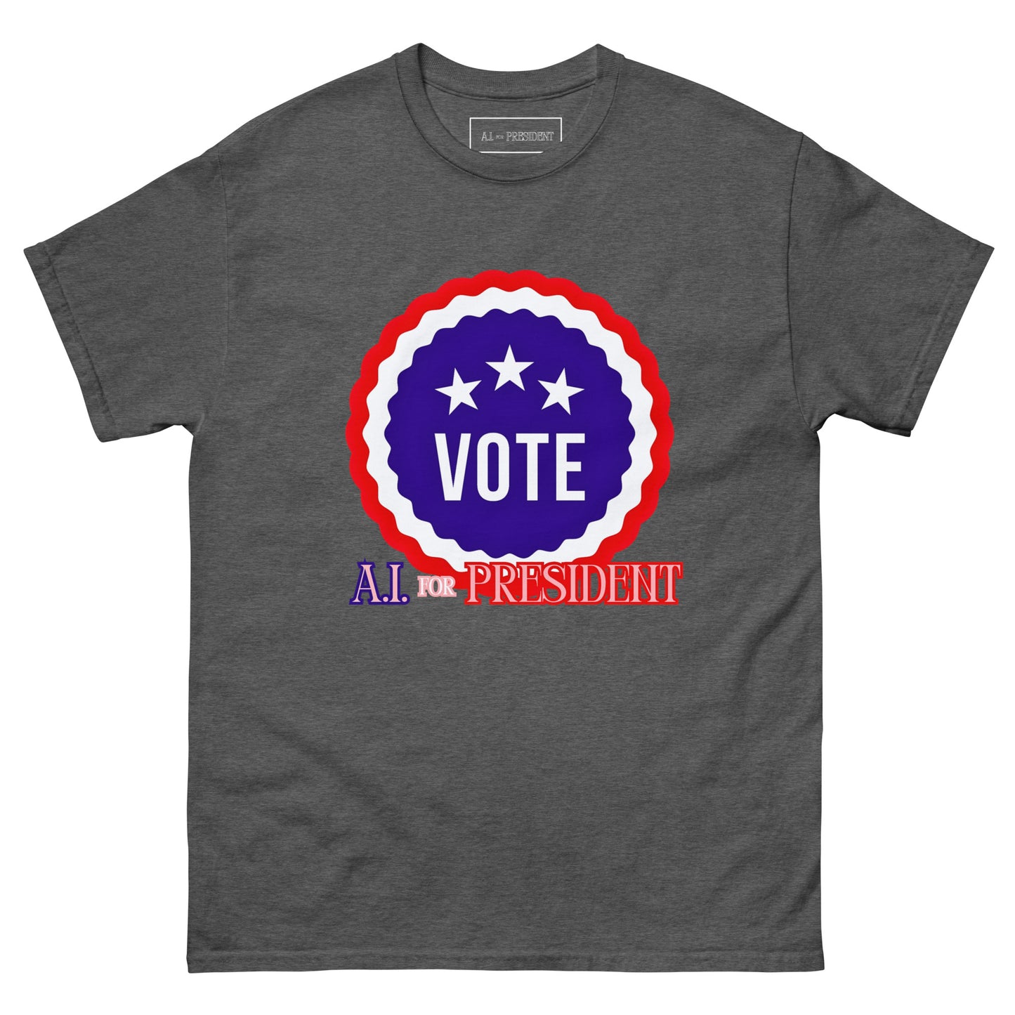 VOTE A.I For President - T-Shirt