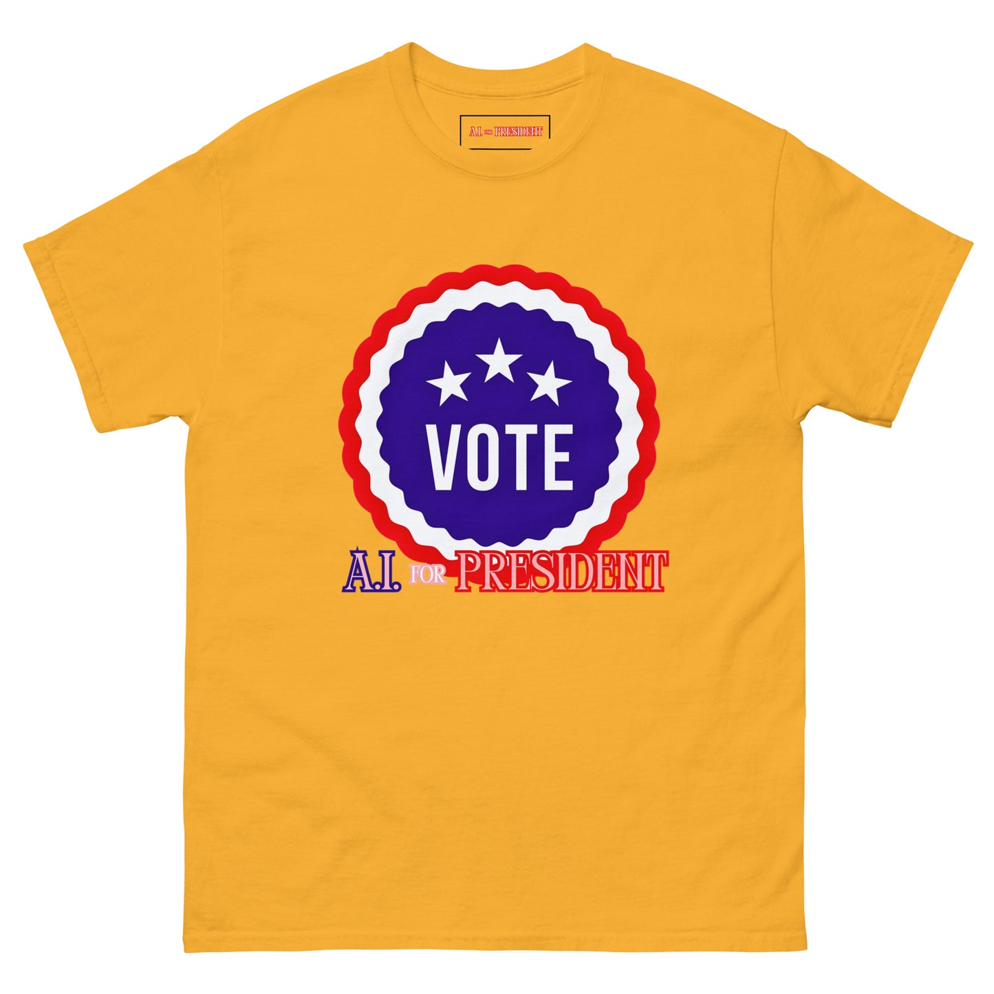 VOTE A.I For President - T-Shirt