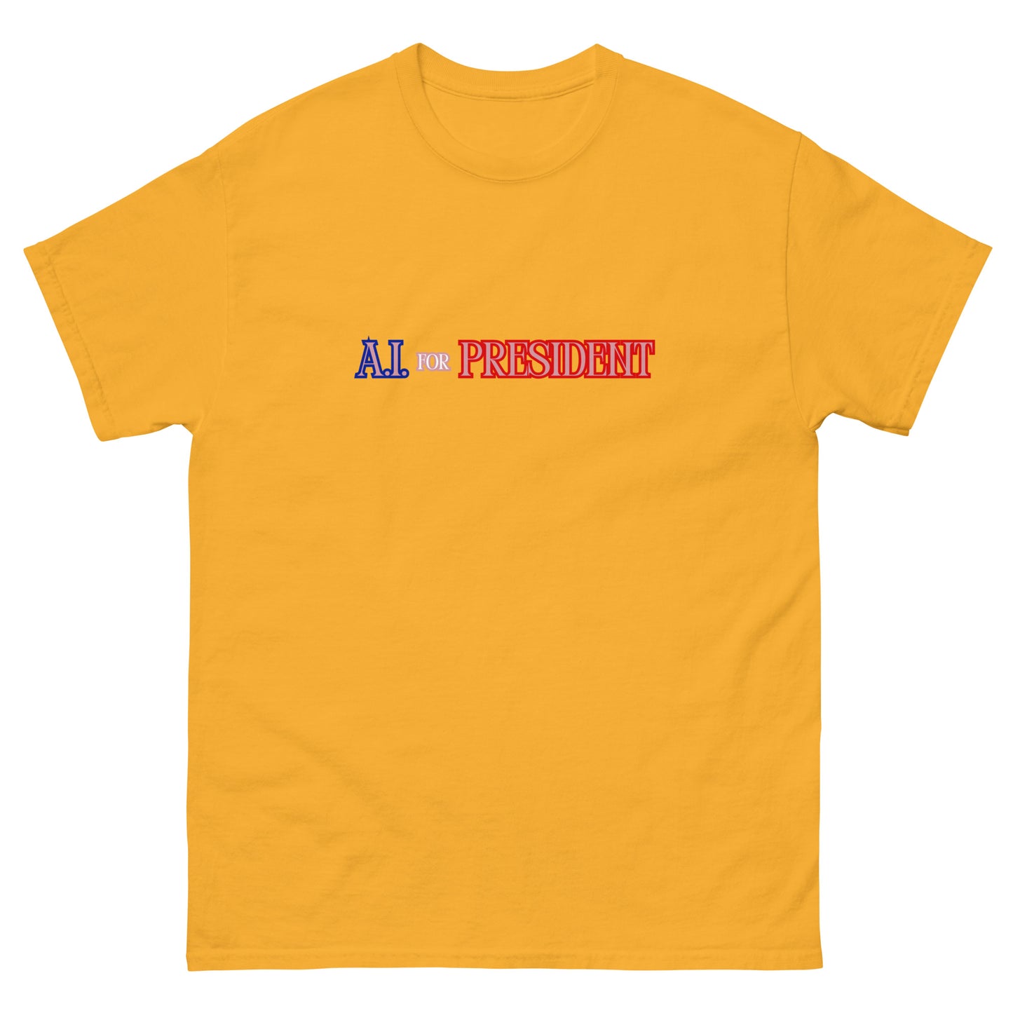 A.I. For President - Classic T-Shirt