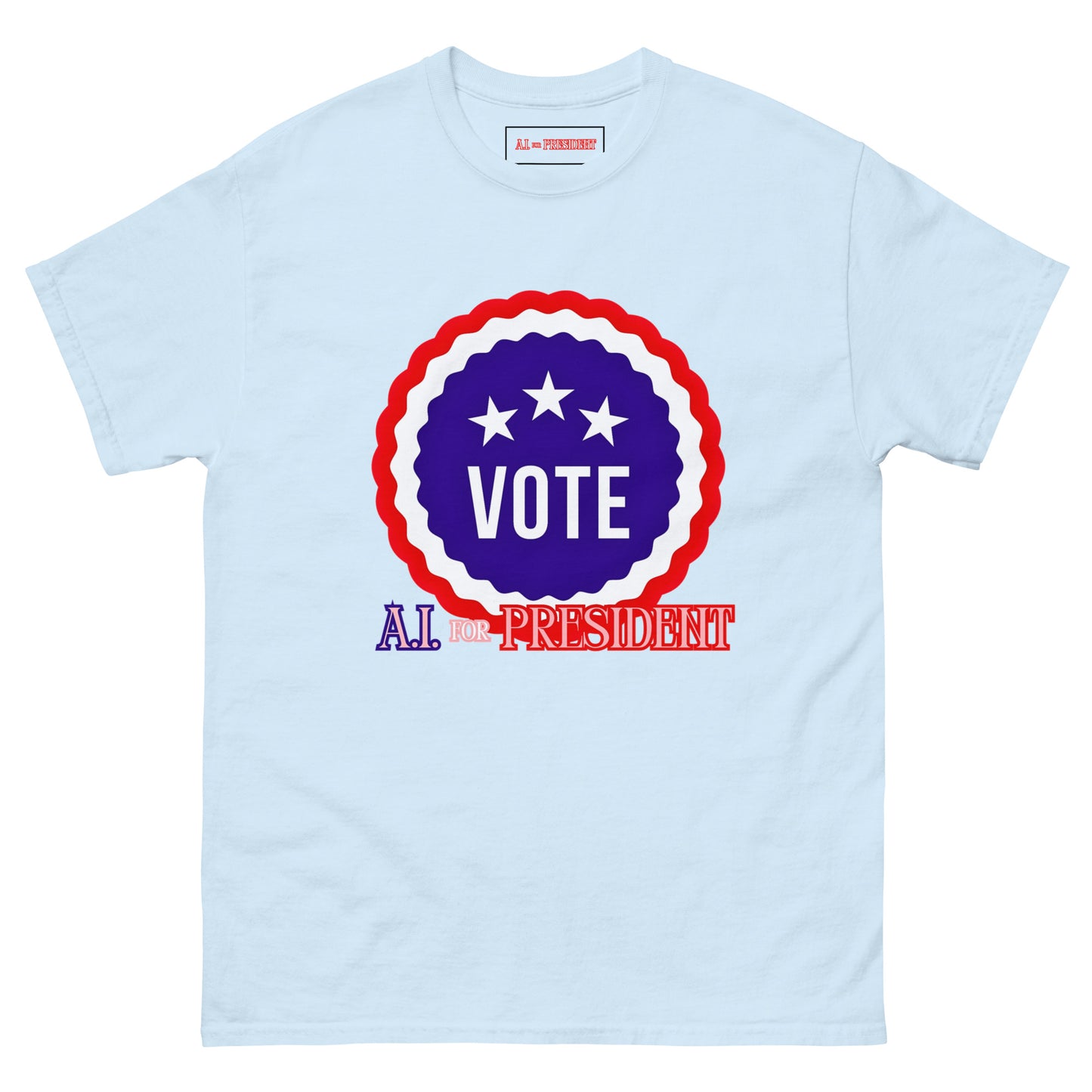VOTE A.I For President - T-Shirt
