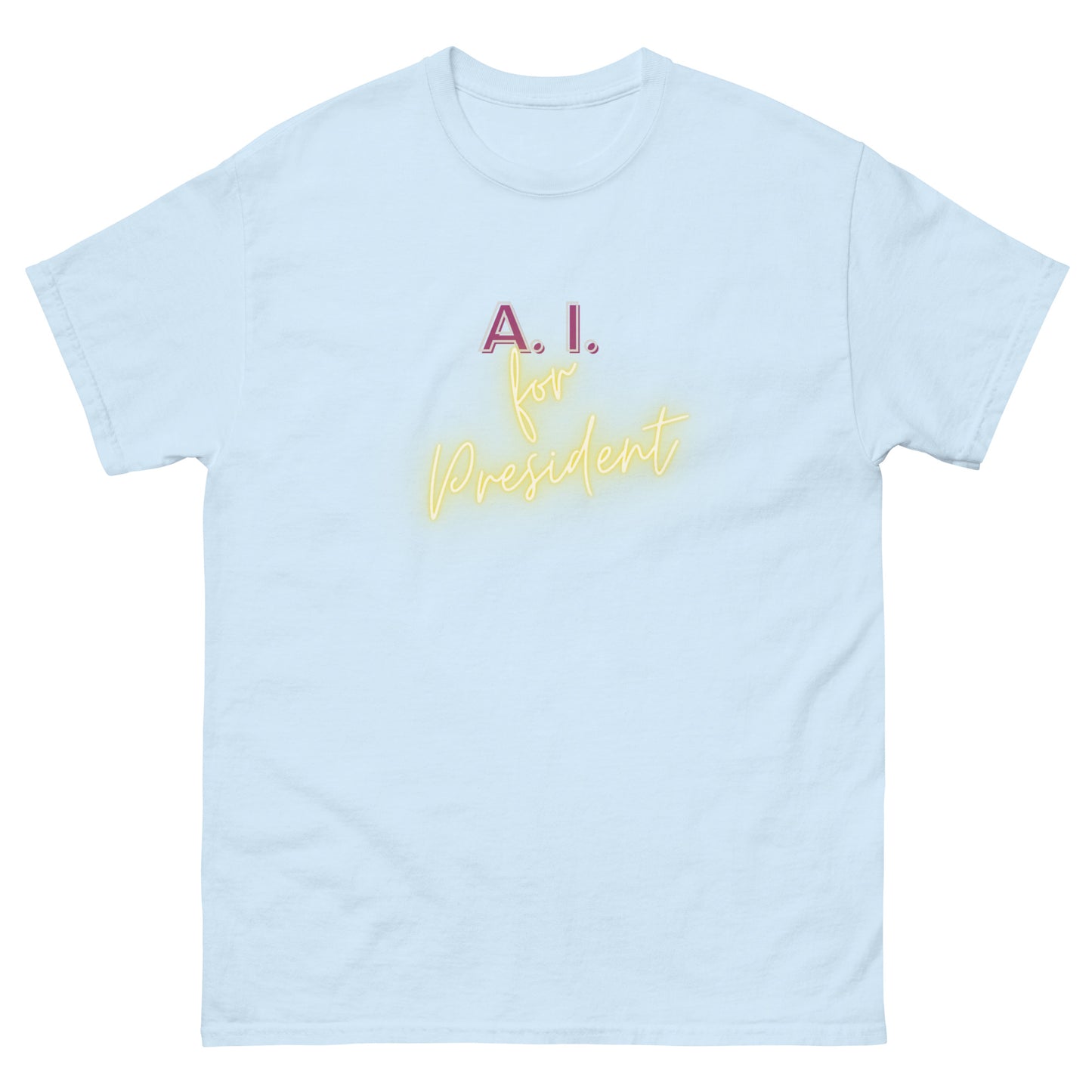 A.I. For President - Classic T-Shirt