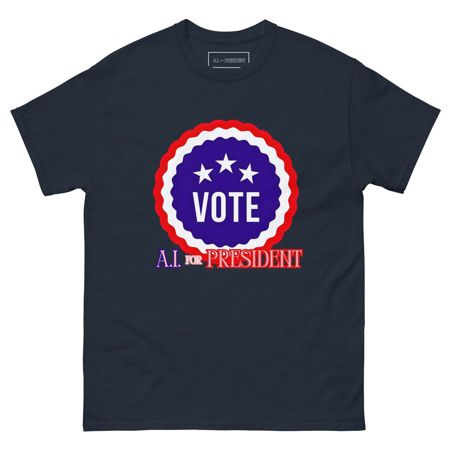 VOTE A.I For President - T-Shirt