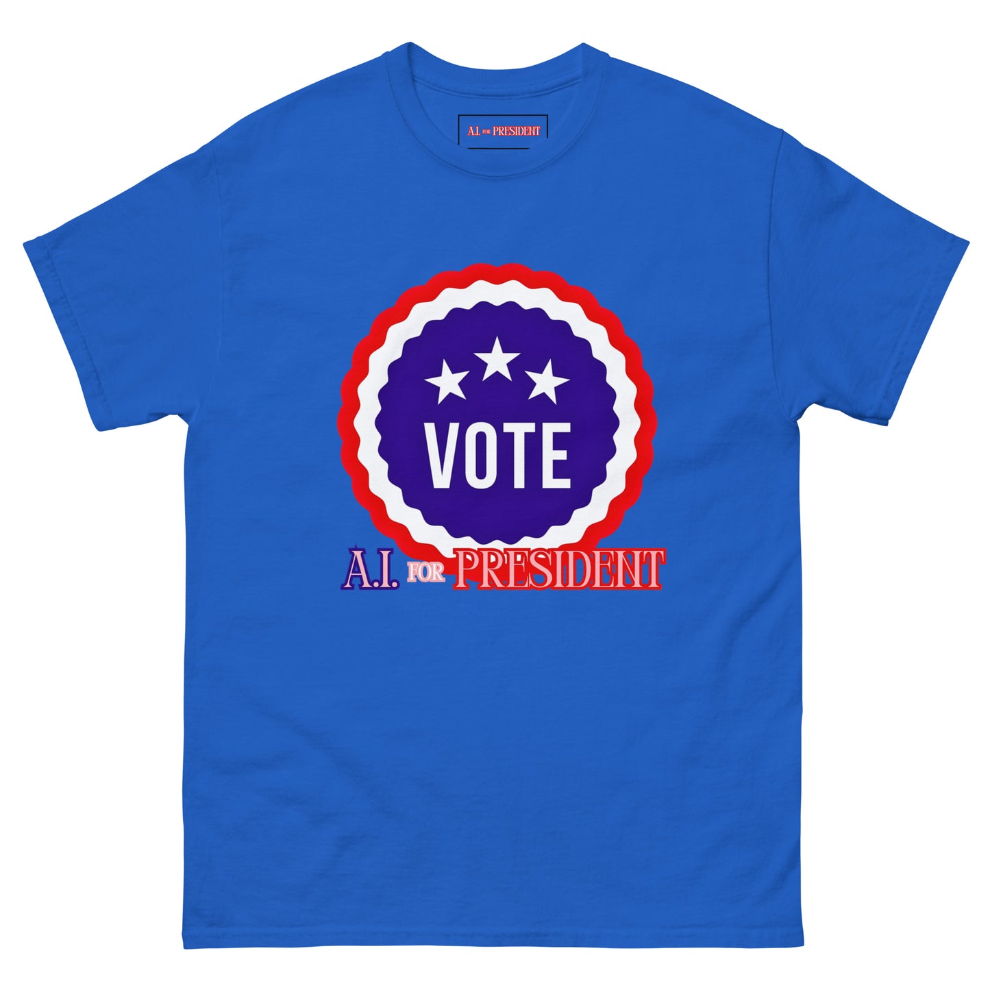 VOTE A.I For President - T-Shirt
