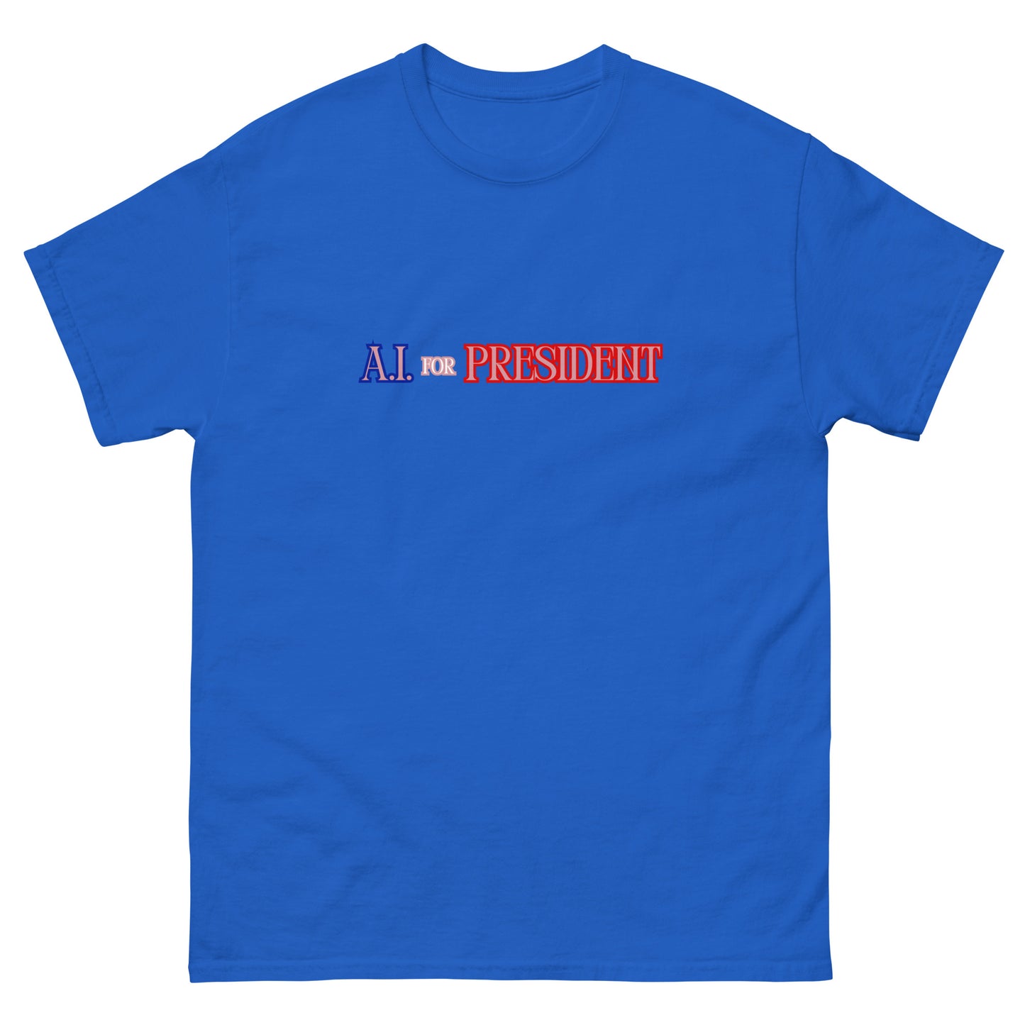 A.I. For President - Classic T-Shirt