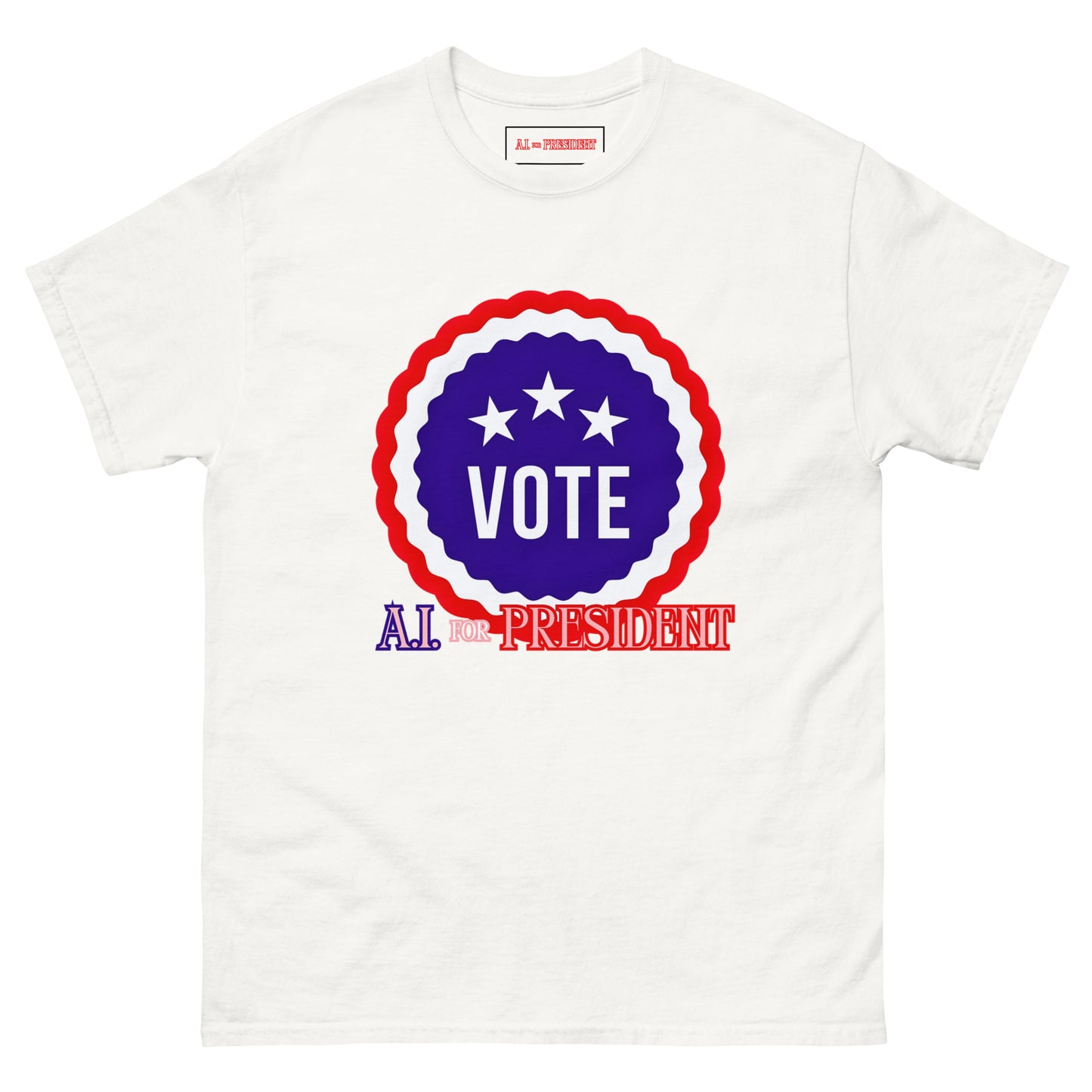 VOTE A.I For President - T-Shirt