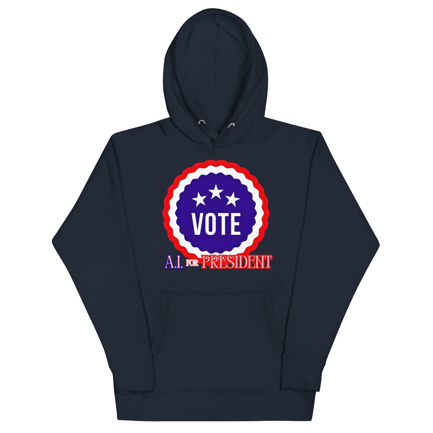 Vote / A.I. For President - Hoodie