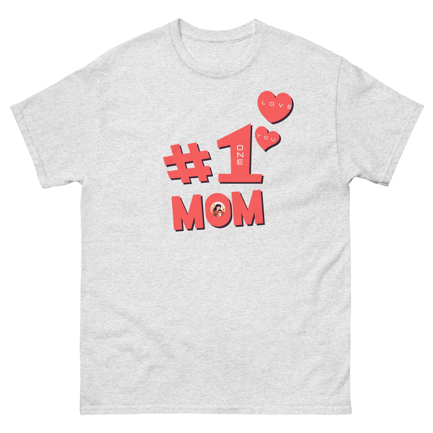#1 MOM - Classic T-Shirt