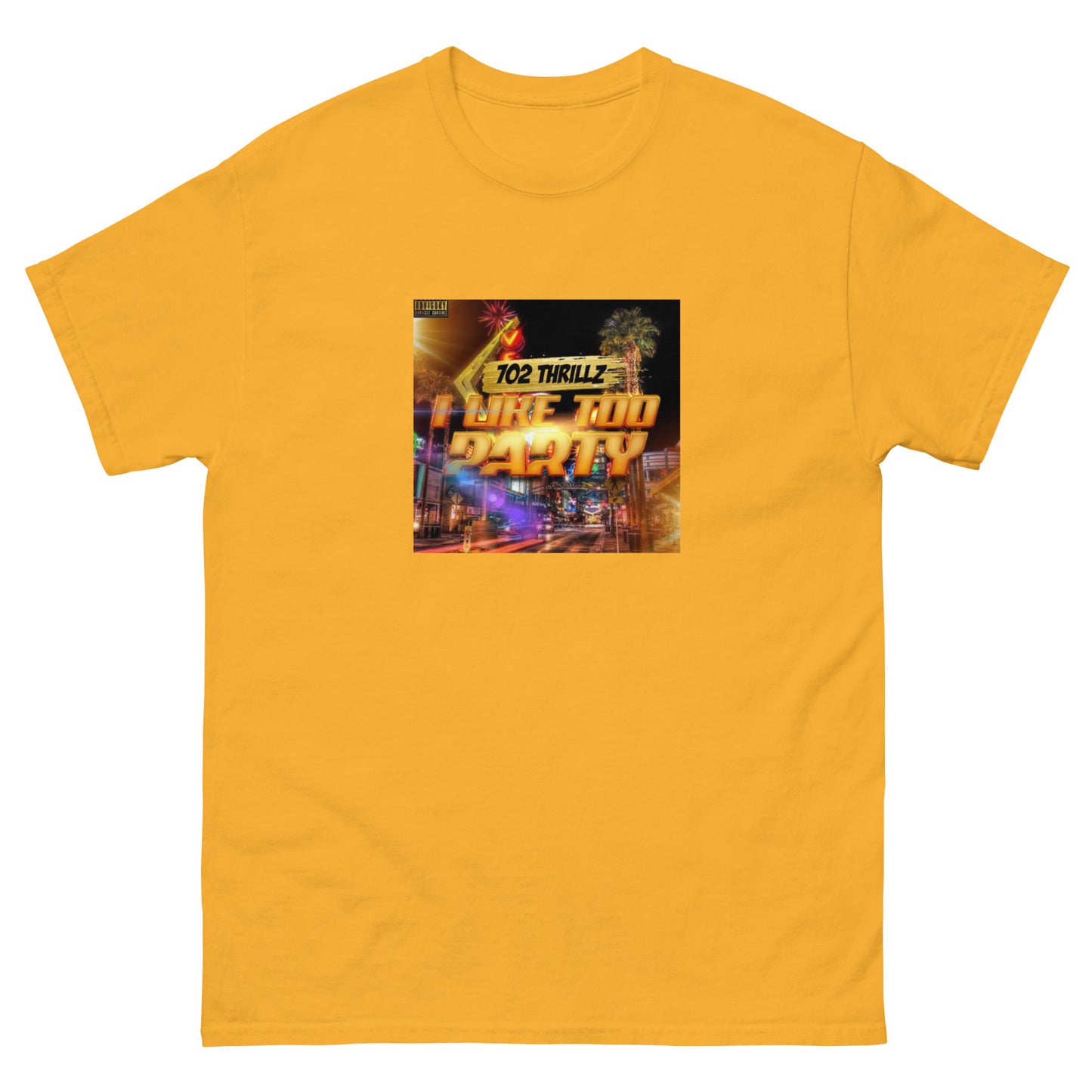 702 Thrillz / I Like Too Party - Pretty Boy Classic Tee