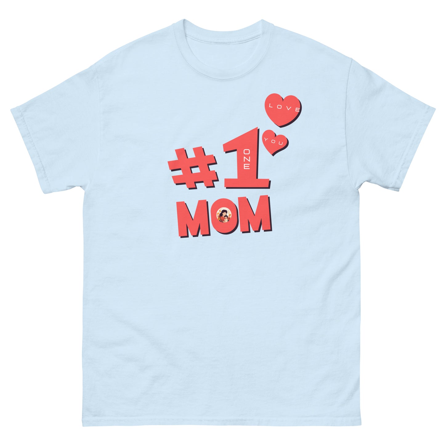 #1 MOM - Classic T-Shirt