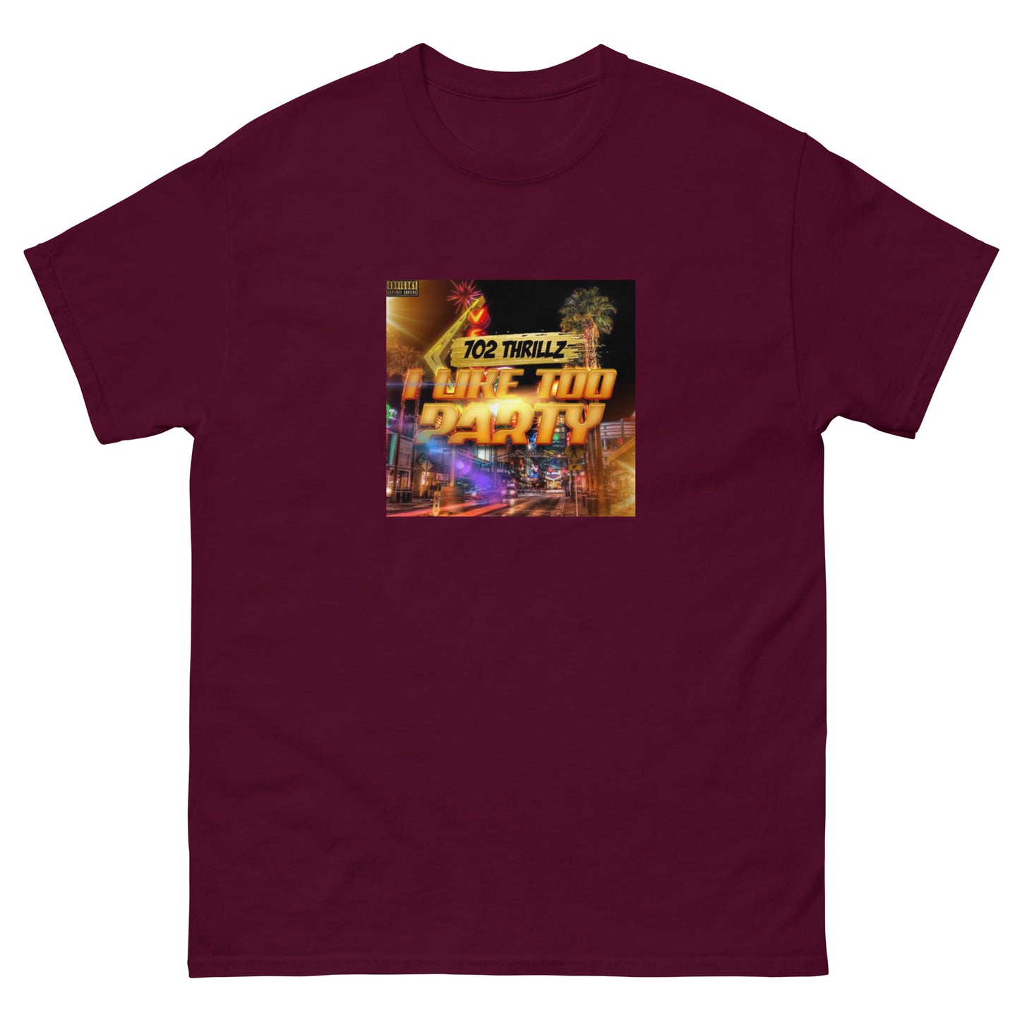 702 Thrillz / I Like Too Party - Pretty Boy Classic Tee