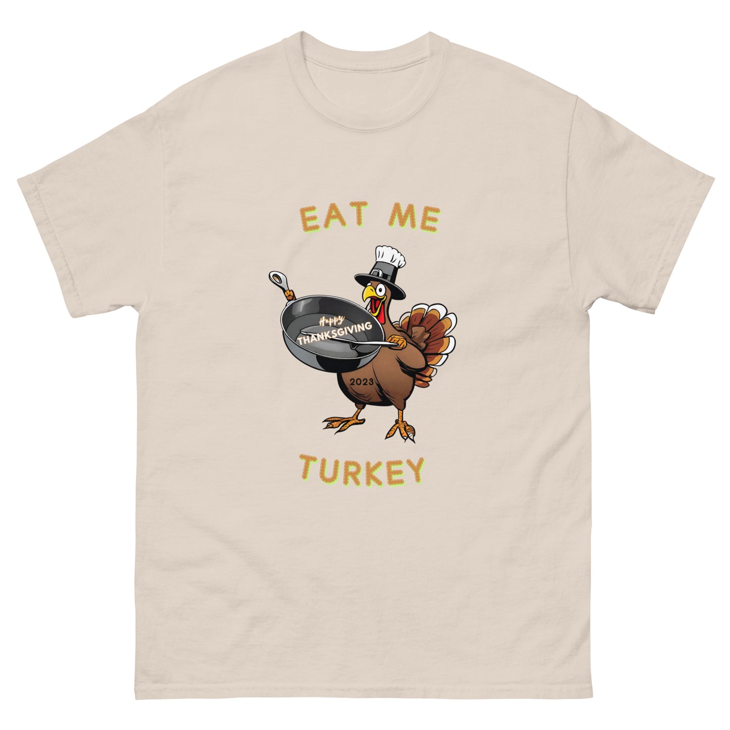 Eat Me Turkey - T-shirt