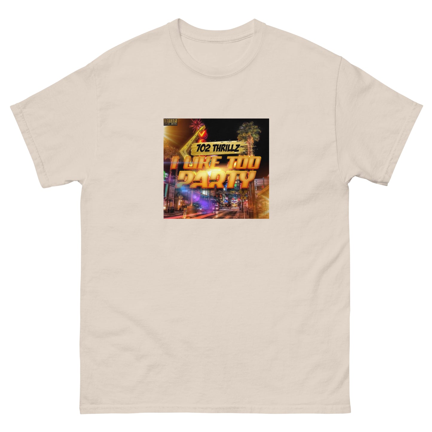 702 Thrillz / I Like Too Party - Pretty Boy Classic Tee