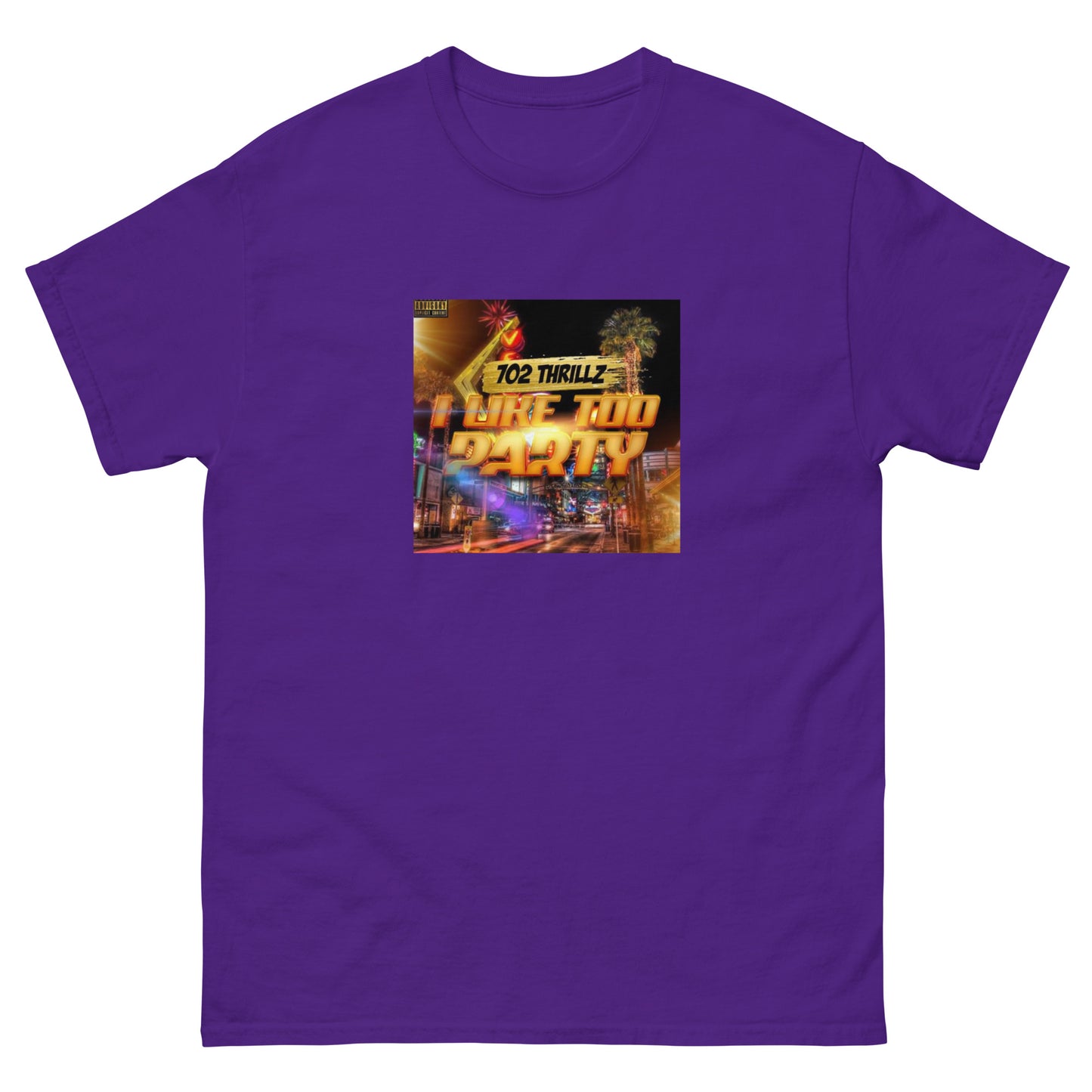 702 Thrillz / I Like Too Party - Pretty Boy Classic Tee