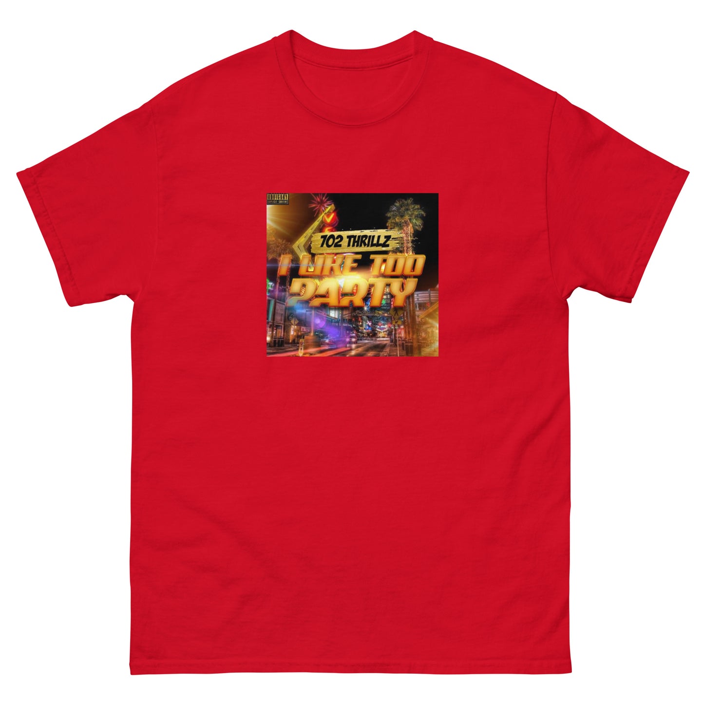 702 Thrillz / I Like Too Party - Pretty Boy Classic Tee