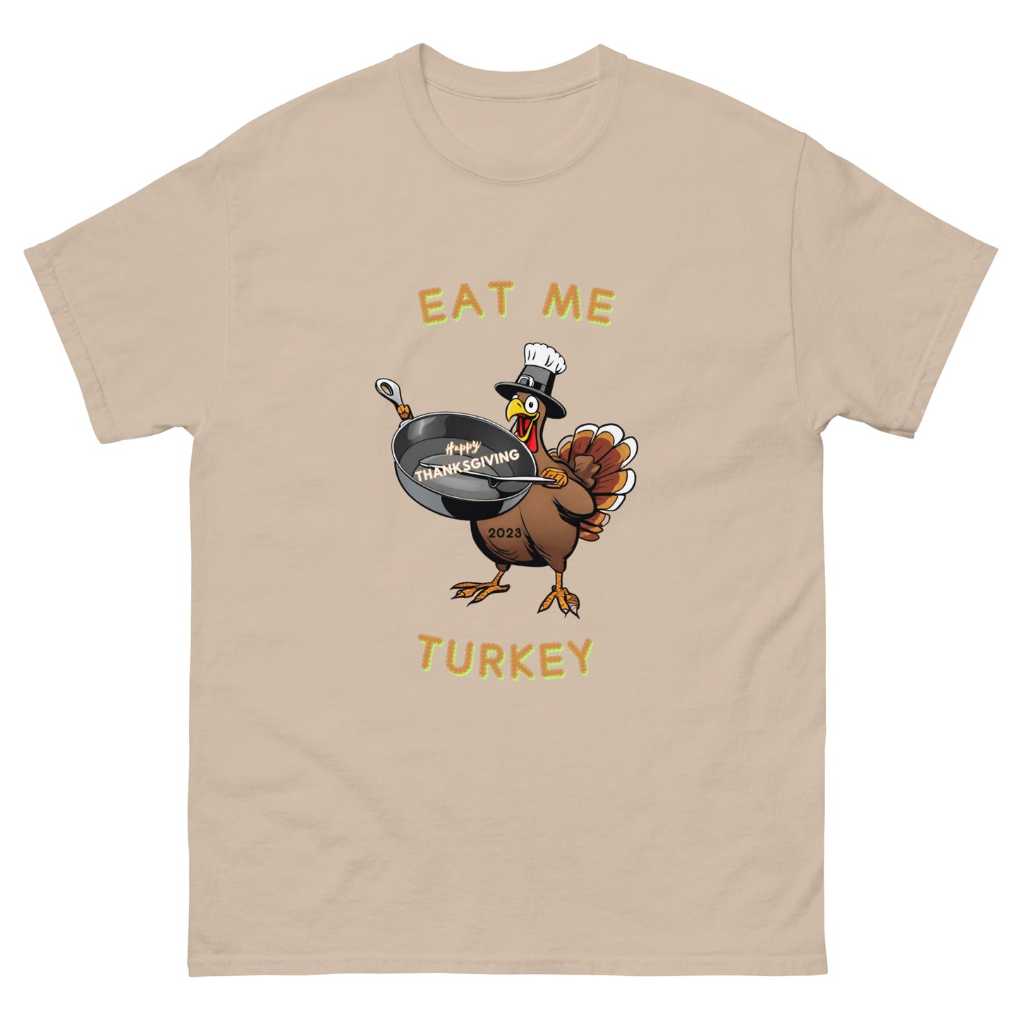 Eat Me Turkey - T-shirt