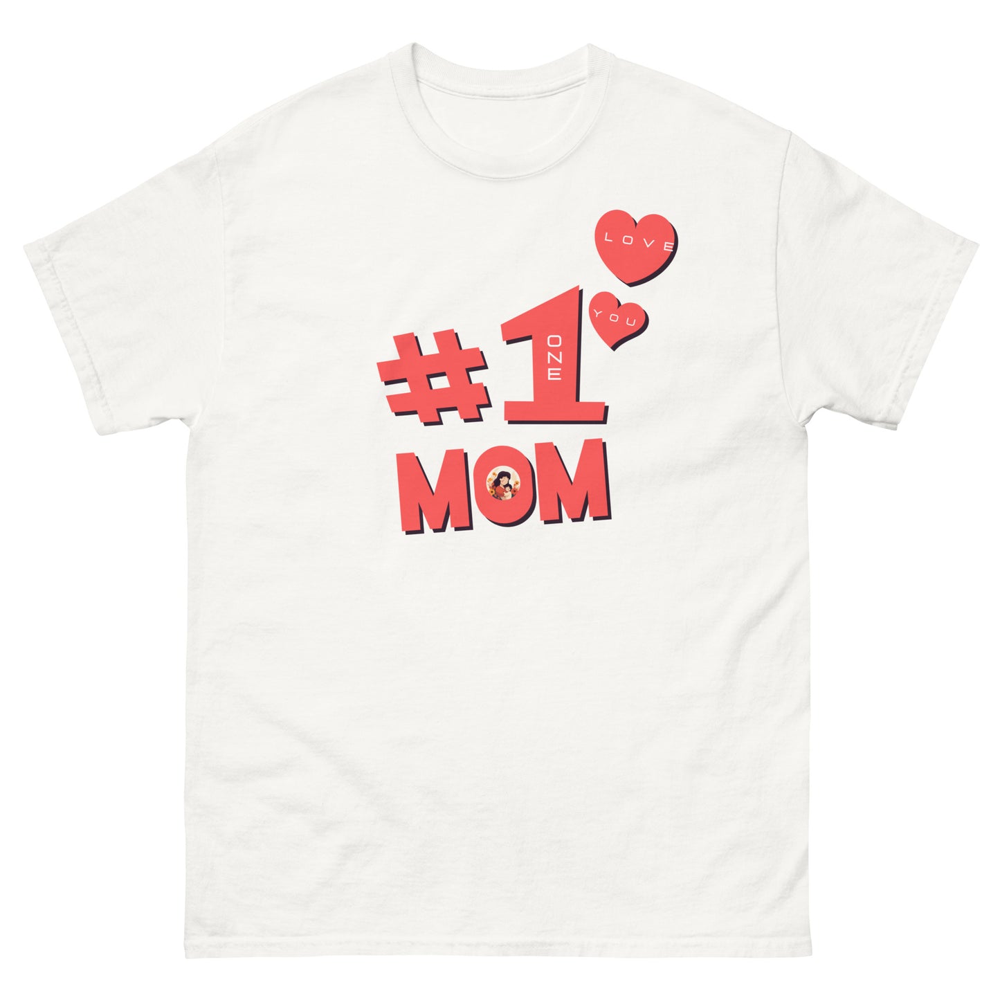 #1 MOM - Classic T-Shirt