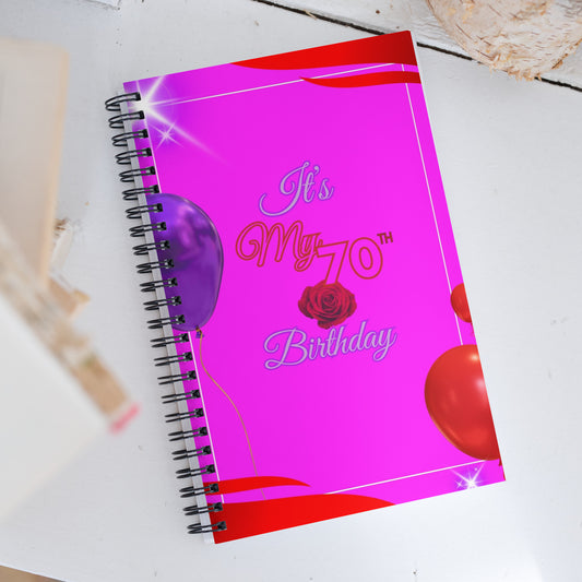 My 70th Birthday - Spiral notebook